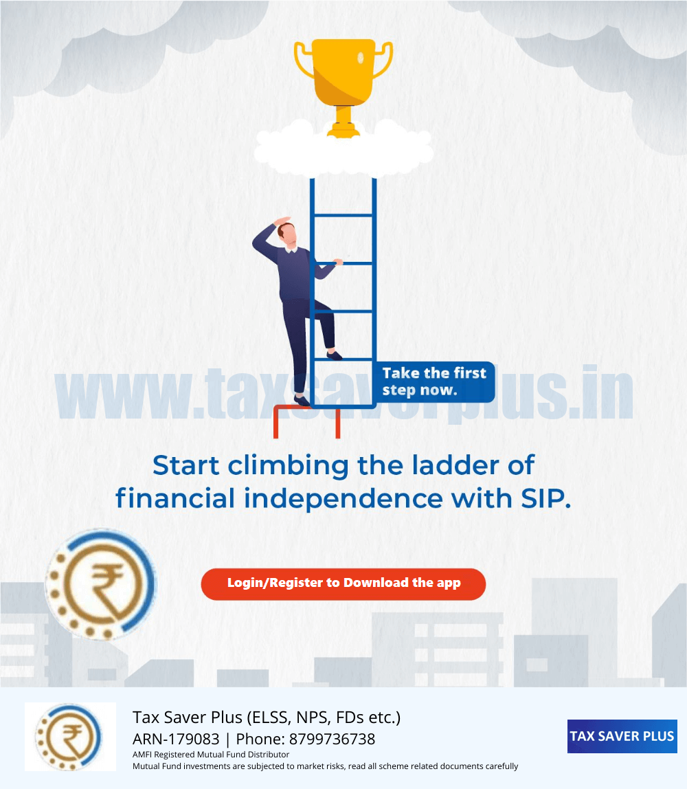 Climb the ladder of Financial Independence | www.taxsaverplus.in