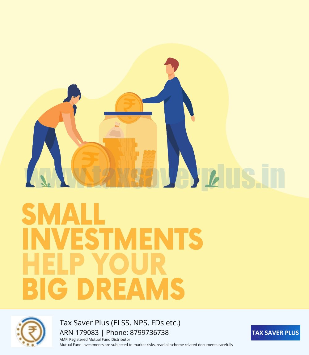 Dream Big. Start Small. | www.taxsaverplus.in
