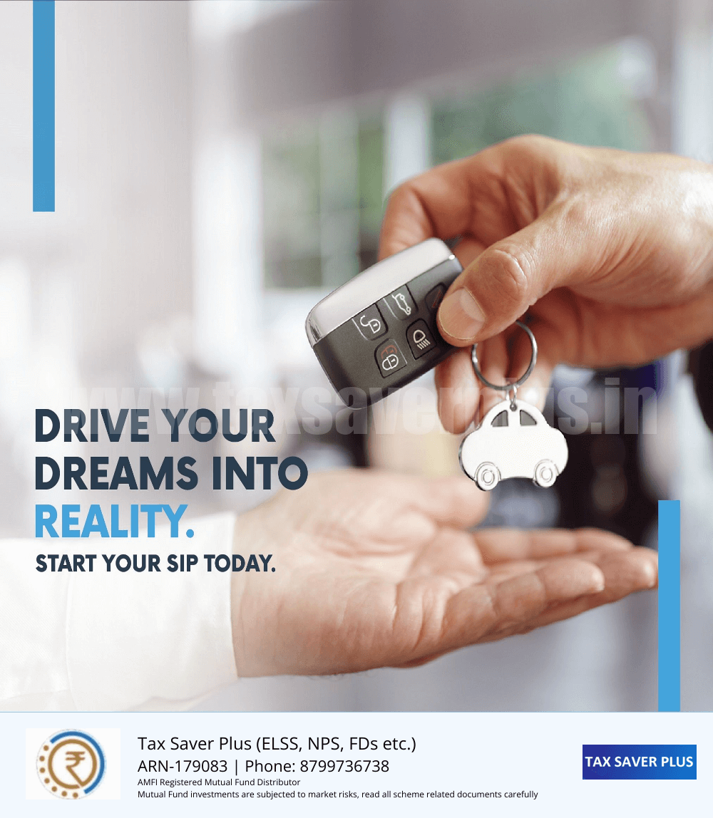 Drive your dreams into reality | www.taxsaverplus.in