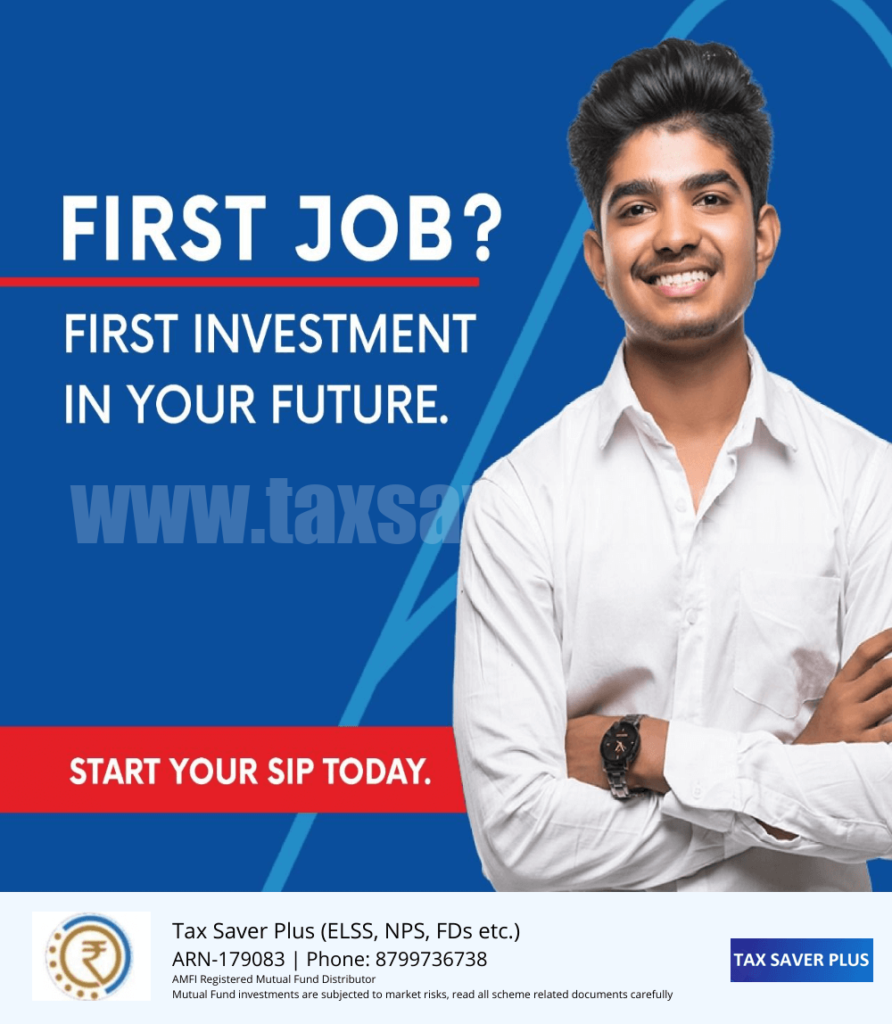 First Job. First Investment | www.taxsaverplus.in