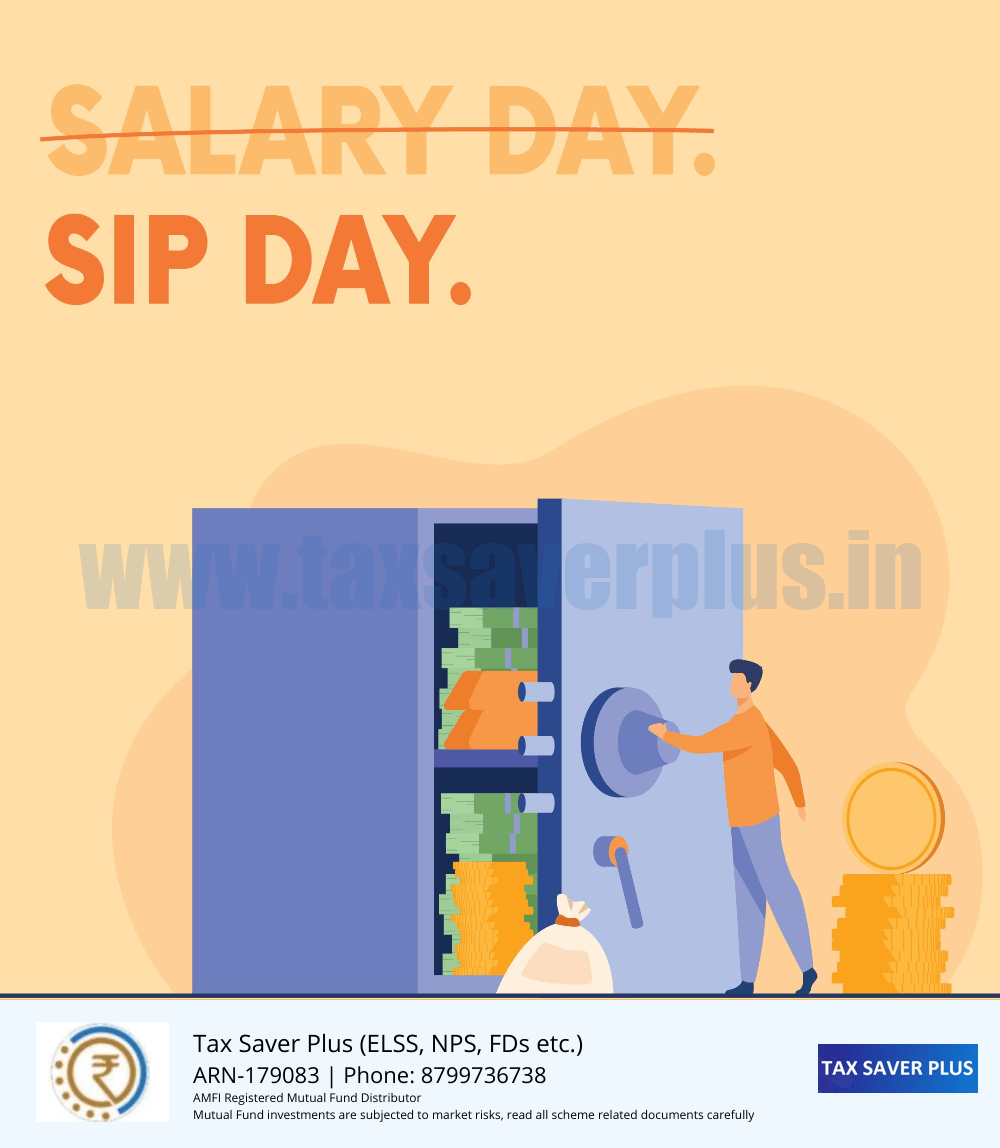 Salary day or SIP day. You choose. | www.taxsaverplus.in