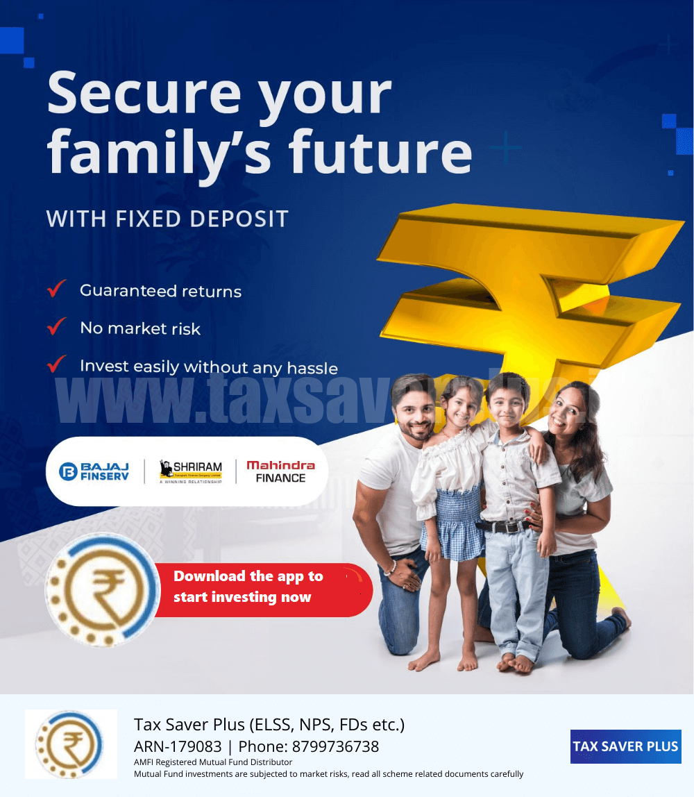 Secure your family's future with Fixed Deposit | www.taxsaverplus.in