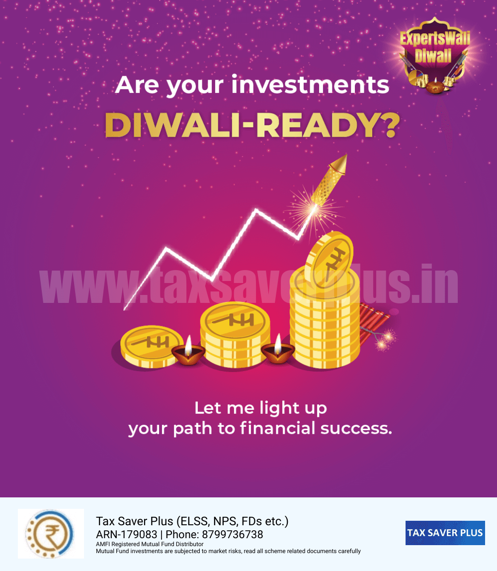Diwali Ready | Tax Saver Plus