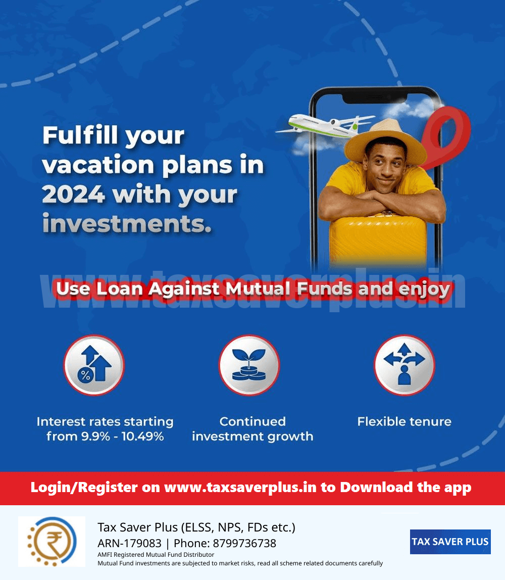 Fulfill your vacation plans in 2024 with Mutual Funds | Tax Saver Plus