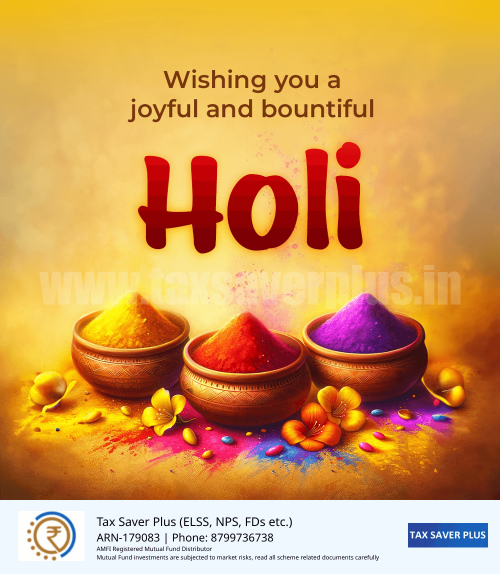 Wishing you a Happy Holi | Tax Saver Plus