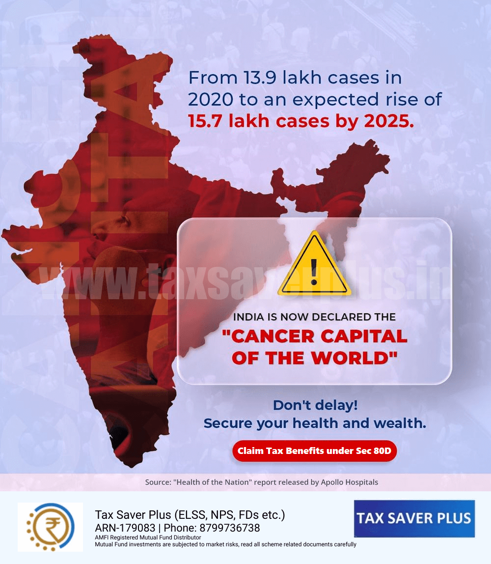 India - Cancer Capital of the world | Tax Saver Plus