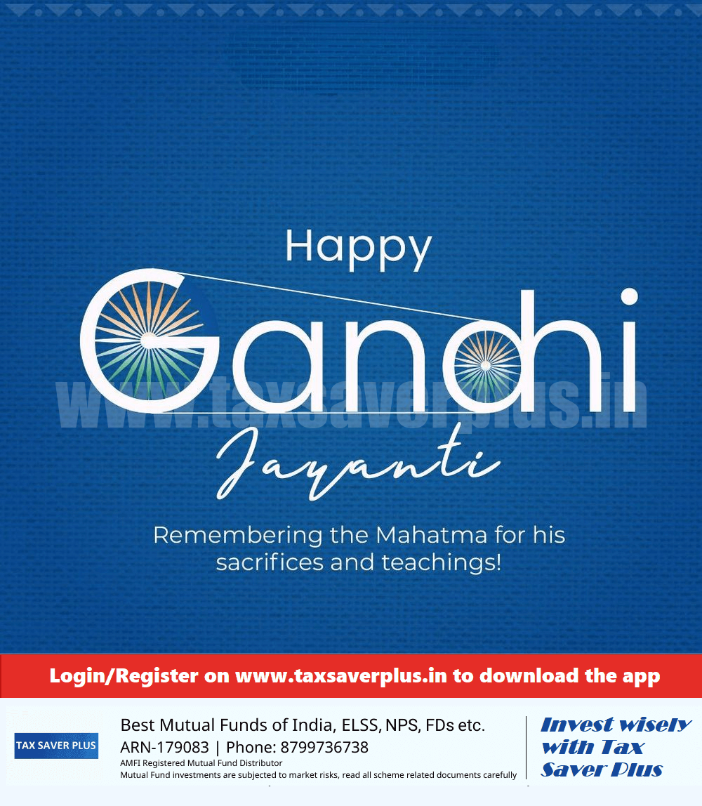 Happy Gandhi Jayanti | Tax Saver Plus