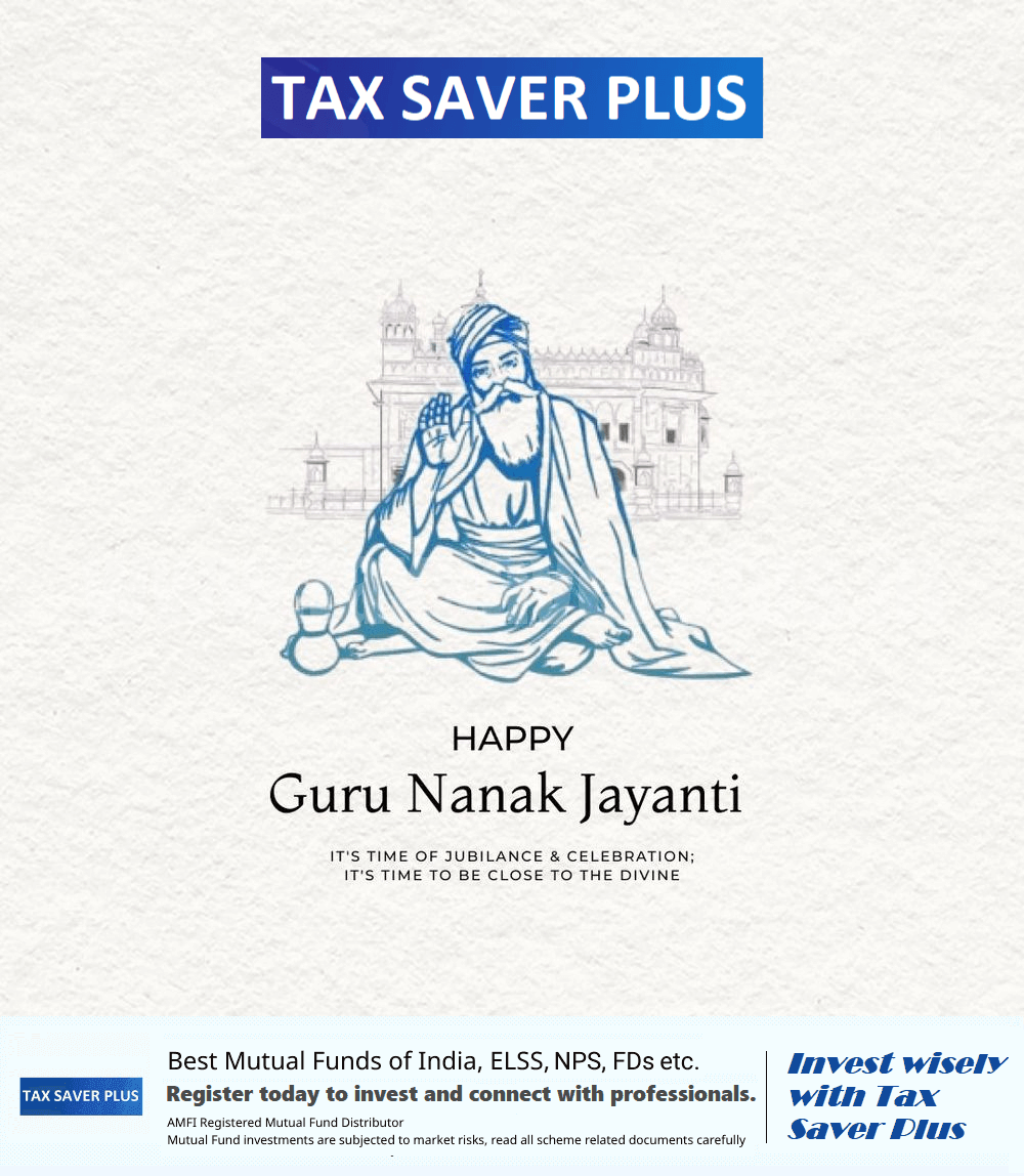 Guru Nanak Jayanti | Tax Saver Plus