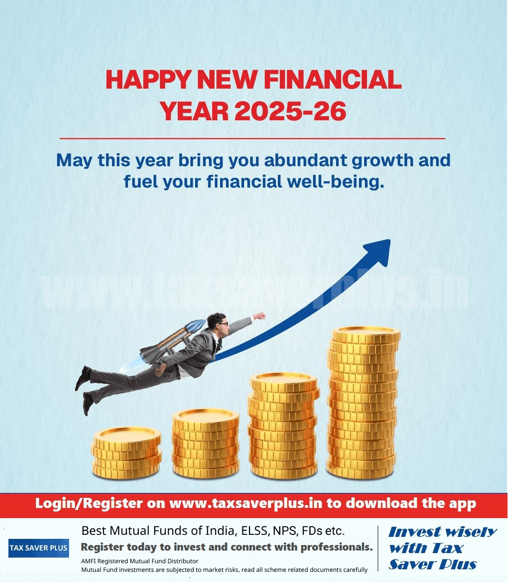 New Financial Year 2025-1 | Tax Saver Plus