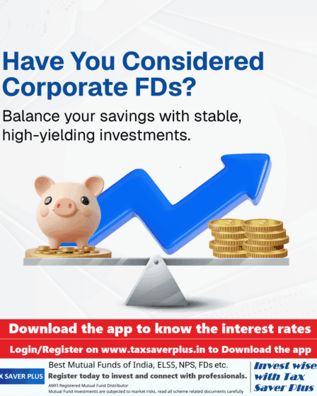 Smart Saving Starts with Corporate FDs | Tax Saver Plus
