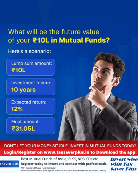 Your ₹10L Growth Blueprint | Tax Saver Plus