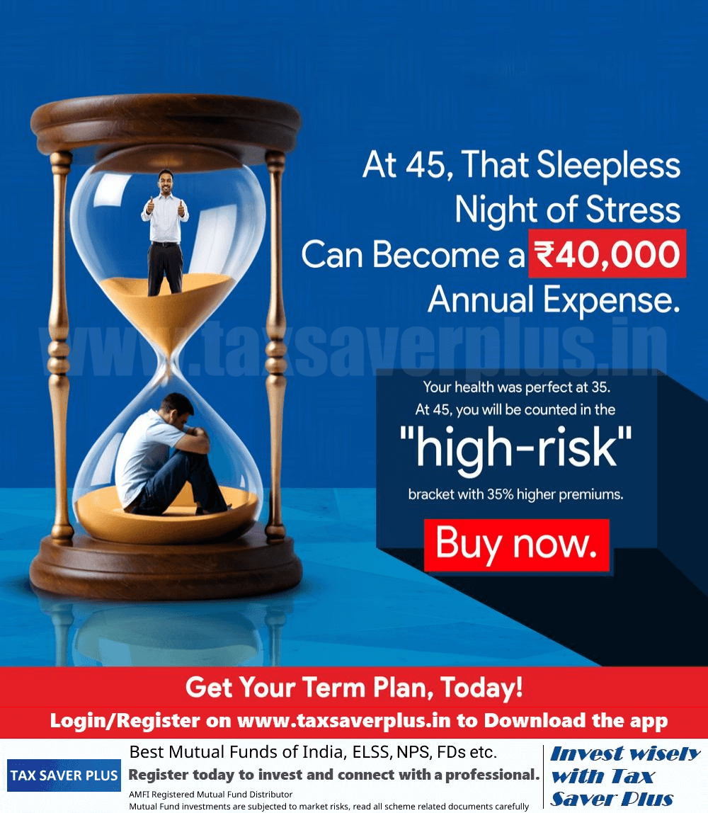 Why Term Insurance Costs More With Age | Tax Saver Plus