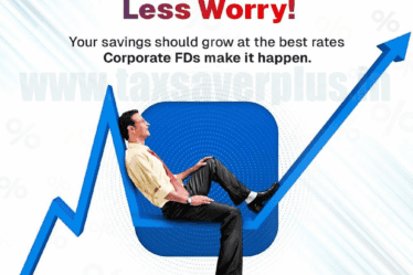 Corporate FDs Smart Growth Starts Here | Tax Saver Plus