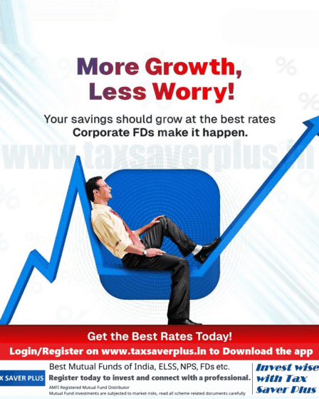 Corporate FDs Smart Growth Starts Here | Tax Saver Plus