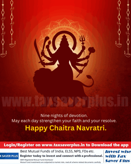 Happy Chaitra Navratri. Nine Days of Strength and Faith. | Tax Saver Plus