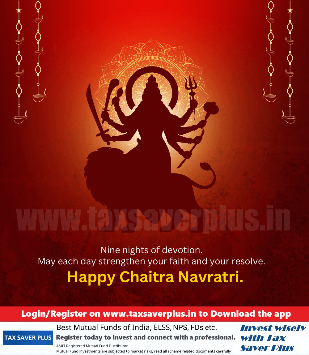 Happy Chaitra Navratri. Nine Days of Strength and Faith. | Tax Saver Plus