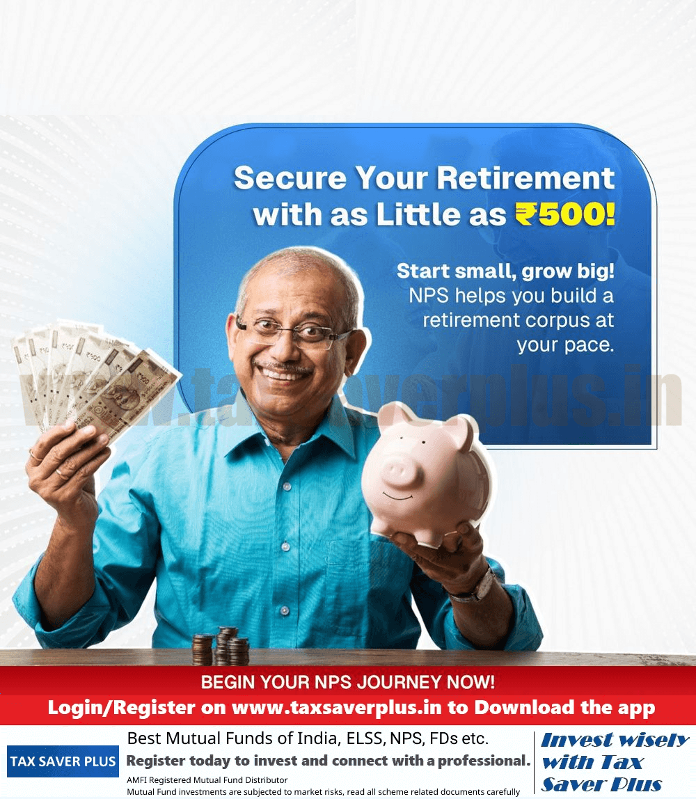 Retirement with as Little as ₹500! Tax Saver Plus