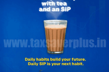 A Daily Tea and SIP Combo | Tax Saver Plus