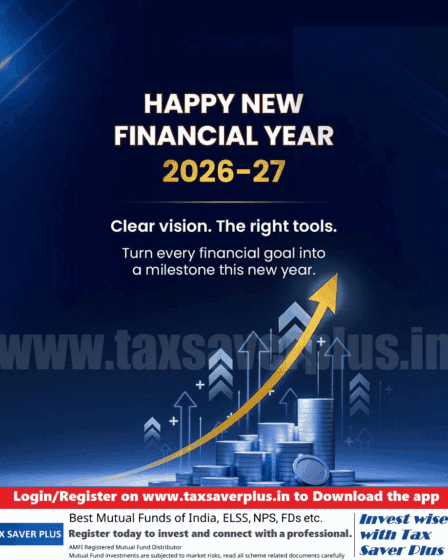 Happy New Financial Year 2026-27 | Tax Saver Plus